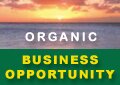 Organic Business Opportunity